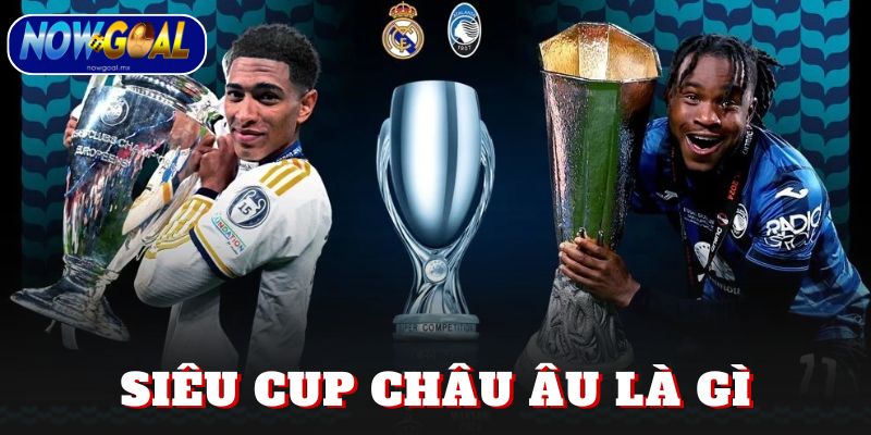 Siêu cup châu Âu là gì